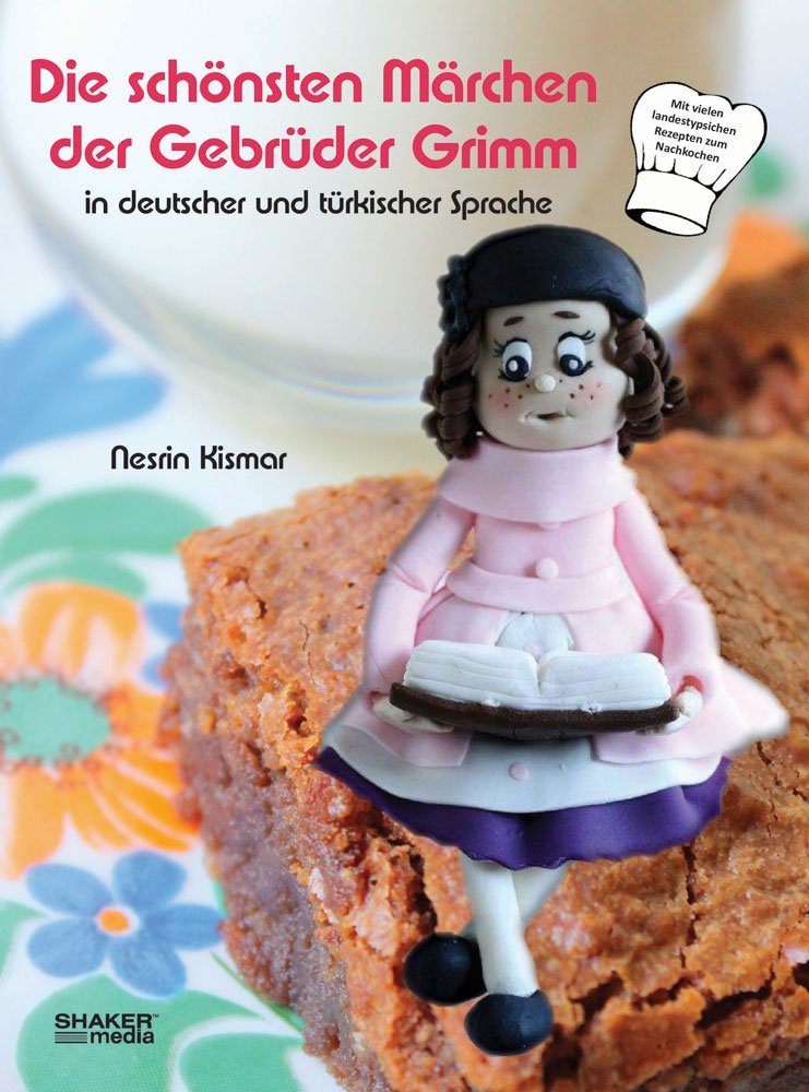 Die schönsten Märchen der Gebrüder Grimm in deutscher und türkischer Sprache: Mit vielen kindgerechten Rezepten zum Nachkochen Leisure, Home & Garden