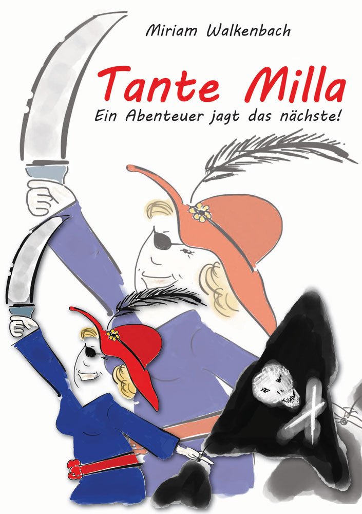 Tante Milla: Ein Abenteuer jagt das nächste! Novels & Short Stories