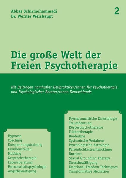 Die große Welt der Freien Psychotherapie 2 - Mit Beiträgen namhafter Psychotherapeuten: Mit Beiträgen namhafter Heilpraktiker/innen für Psychotherapie und Psychologischer Berater/innen Deutschlands Medicine