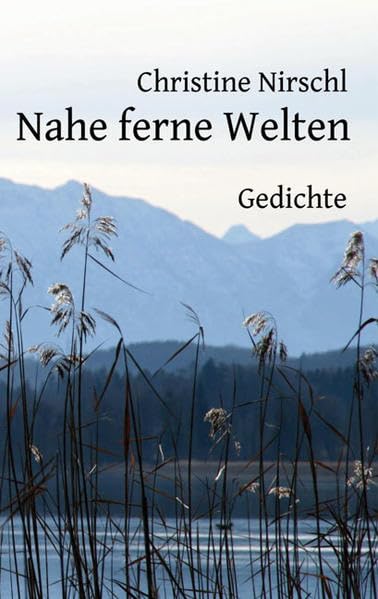 Nahe ferne Welten: Gedichte Poetry