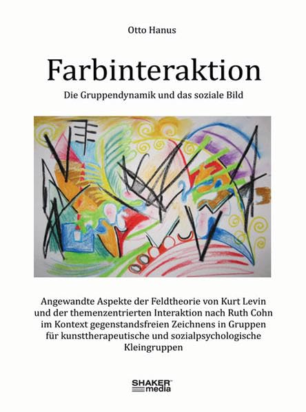 Farbinteraktion: Die Gruppendynamik und das soziale Bild. Angewandte Aspekte der Feldtheorie von Kurt Levin und der themenzentrierten Interaktion nach ... und sozialpsychologische Kleingruppen Health, Nutrition & Fitness