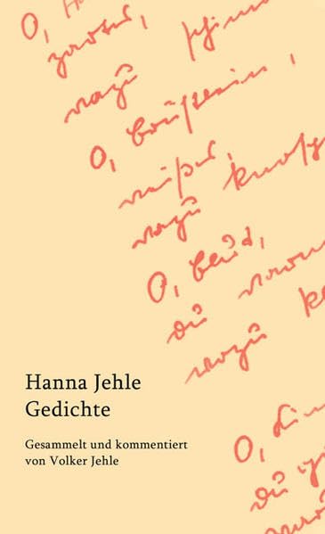 Gedichte: Gesammelt und kommentiert von Volker Jehle Poetry