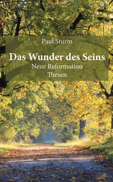Das Wunder des Seins: Neue Reformation Thesen Religion & Esotericism