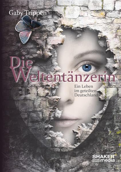 Die Weltentänzerin: Ein Leben im geteilten Deutschland Contemporary literature