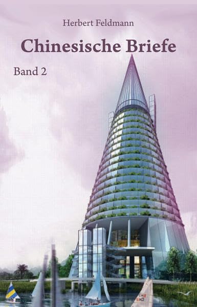 Chinesische Briefe: Band 2 Essays & Short Stories