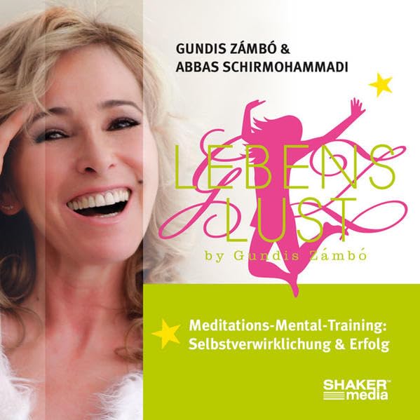 Lebenslust: Meditations-Mental-Training - Selbstverwirklichung & Erfolg Business, Finance & Career