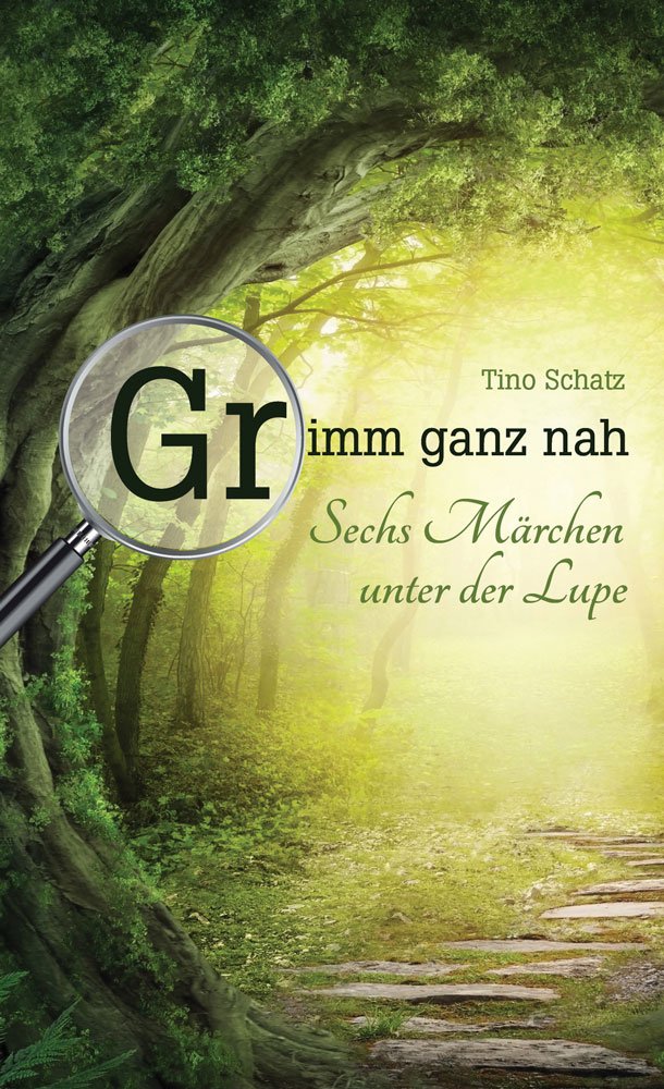 Grimm ganz nah: Sechs Märchen unter der Lupe Contemporary literature