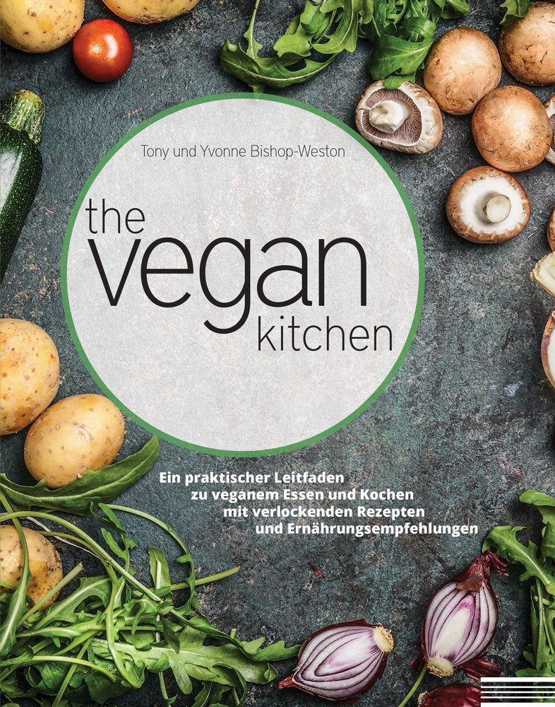 The Vegan Kitchen: Ein praktischer Leitfaden zu veganem Essen und Kochen mit verlockenden Rezepten und Ernährungsempfehlungen (The Vegan Kitchen: Ein ... Rezepten und Ernahrungsempfehlungen, Band 1) Leisure, Home & Garden