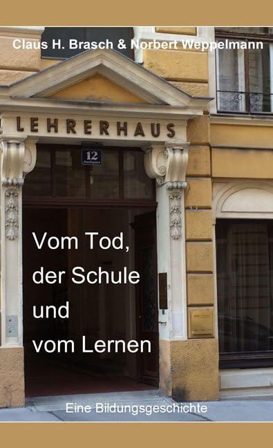 Vom Tod, der Schule und vom Lernen: Eine Bildungsgeschichte Contemporary literature