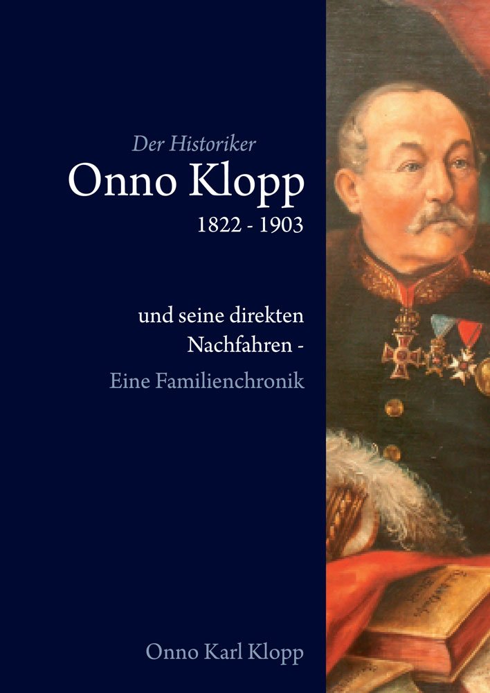 Der Historiker Onno Klopp 1822-1903 Essays & Short Stories