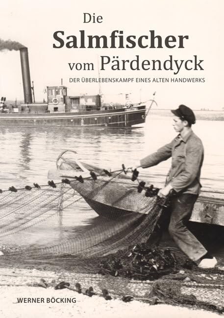 Die Salmfischer vom Pärdendyck: Der Überlebenskampf eines alten Handwerks Contemporary literature