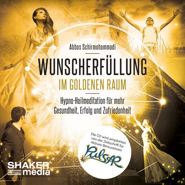 Wunscherfüllung im Goldenen Raum: Hypno-Heilmeditation für mehr Gesundheit, Erfolg und Zufriedenheit Arts & Music
