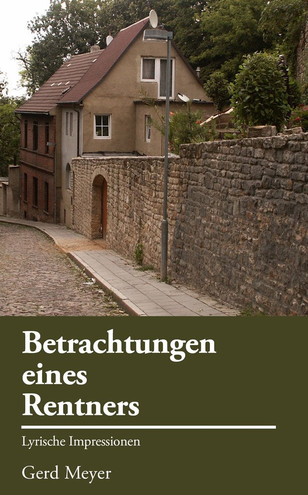 Betrachtungen eines Rentners: Lyrische Impressionen Poetry