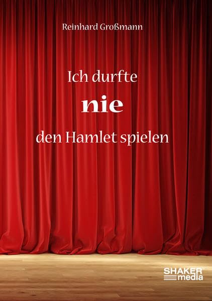Ich durfte nie den Hamlet spielen Contemporary literature