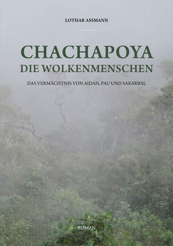 Chachapoya - Die Wolkenmenschen Historical Fiction
