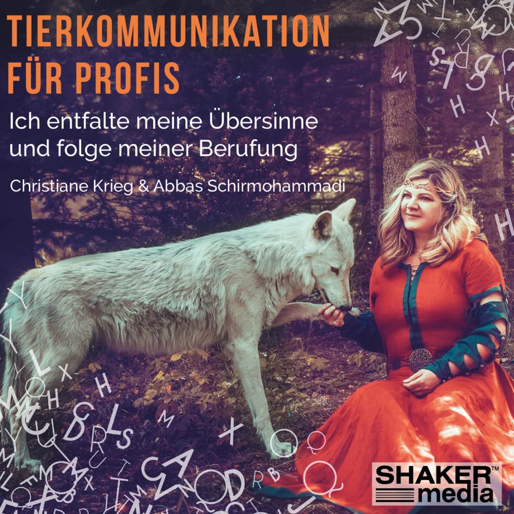 Tierkommunikation für Profis: Ich entfalte meine Übersinne und folge meiner Berufung Pets