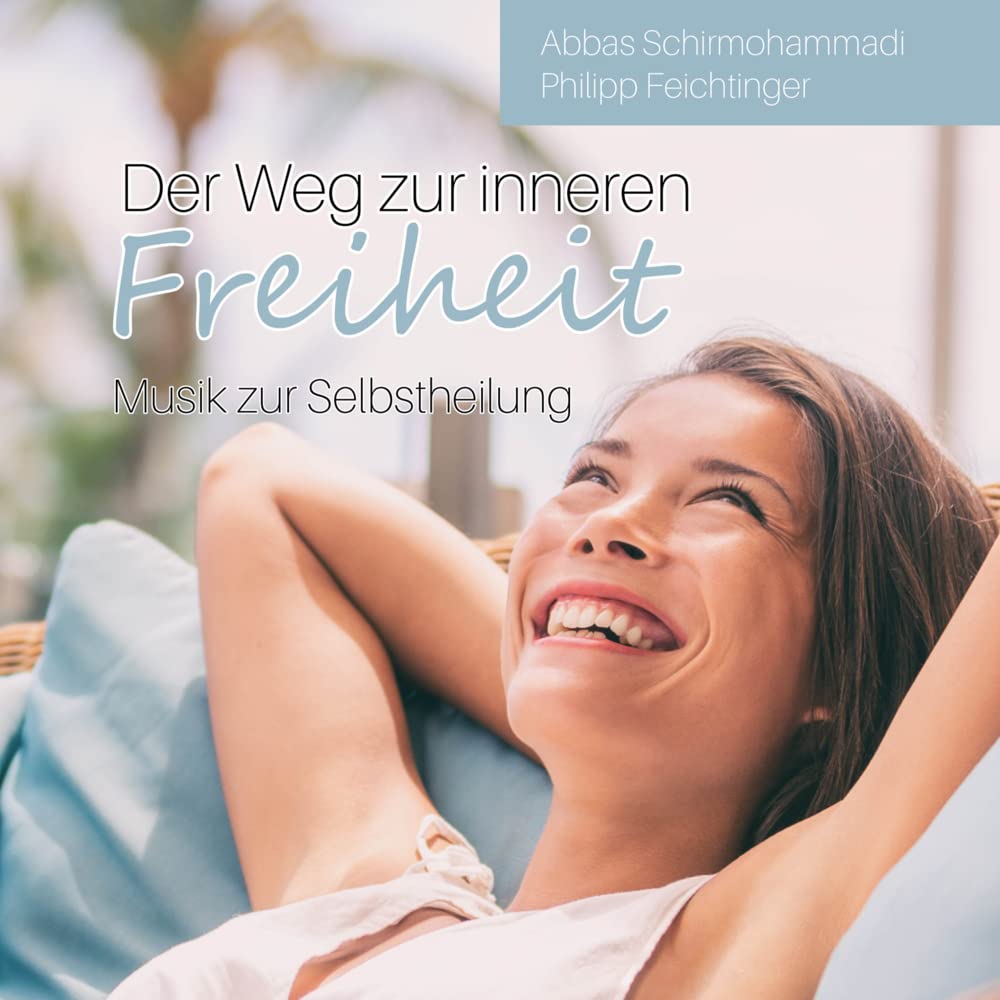 Der Weg zur inneren Freiheit: Musik zur Selbstheilung Health, Nutrition & Fitness