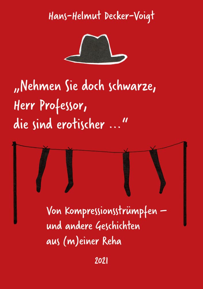 "...nehmen Sie doch schwarze, Herr Professor, die sind erotischer..." book