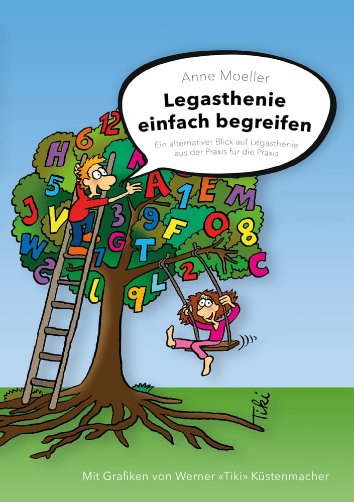 Legasthenie einfach begreifen: Ein alternativer Blick auf Legasthenie aus der Praxis für die Praxis Parents & Children