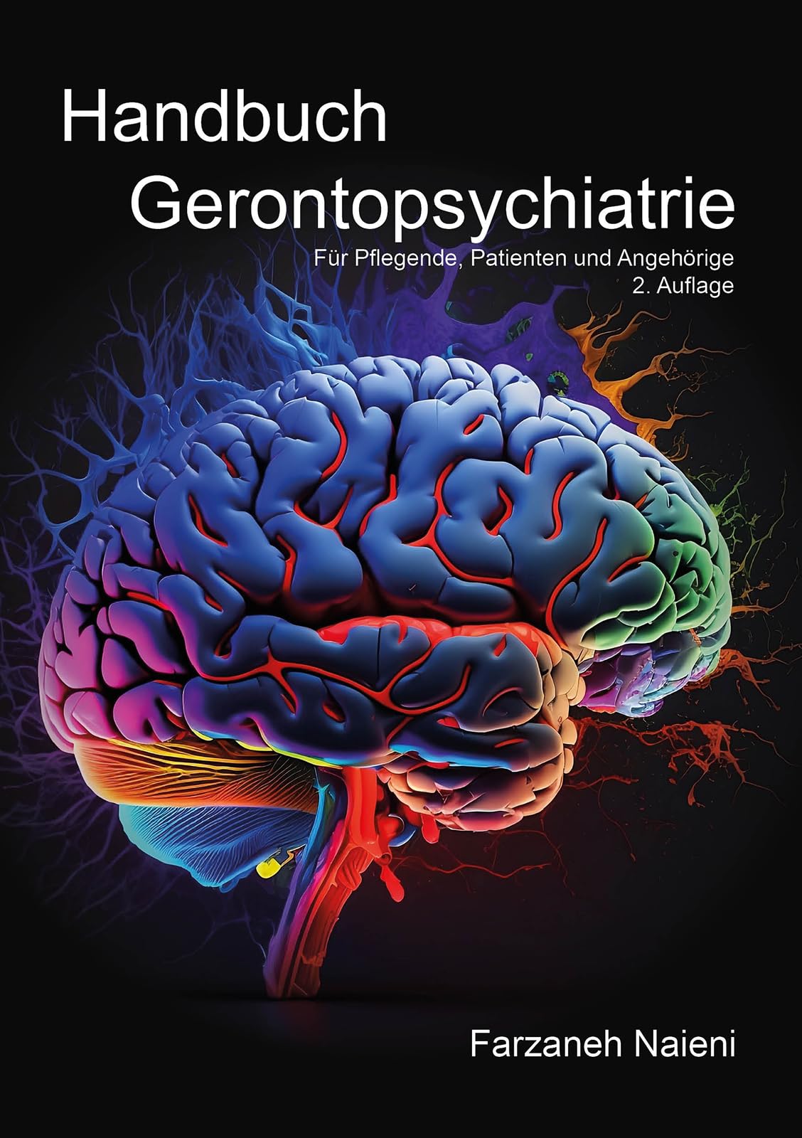 Handbuch Gerontopsychiatrie: Für Pflegende, Patienten und Angehörige Health, Nutrition & Fitness