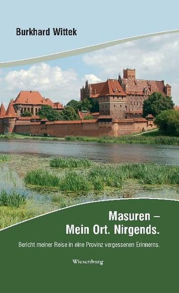 Masuren - Mein Ort. Nirgends.: Bericht meiner Reise in eine Provinz vergessenen Erinnerns. Leisure, Home & Garden