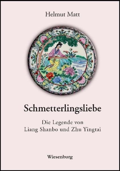 Schmetterlingsliebe - Die Legende von Liang Shanbo und Zhu Yingtai Fairy Tales & Legends
