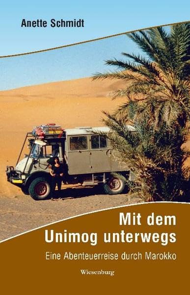 Mit dem Unimog unterwegs - Eine Abenteuerreise durch Marokko Leisure, Home & Garden