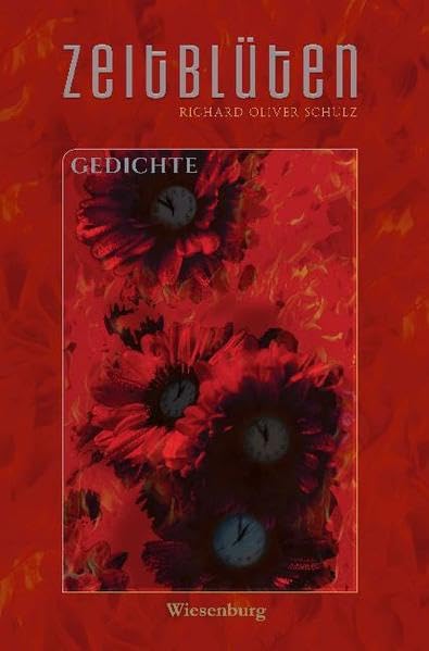 Zeitblüten - Humoristisches, Ernstes, Sarkastisches: Gedichte Contemporary literature