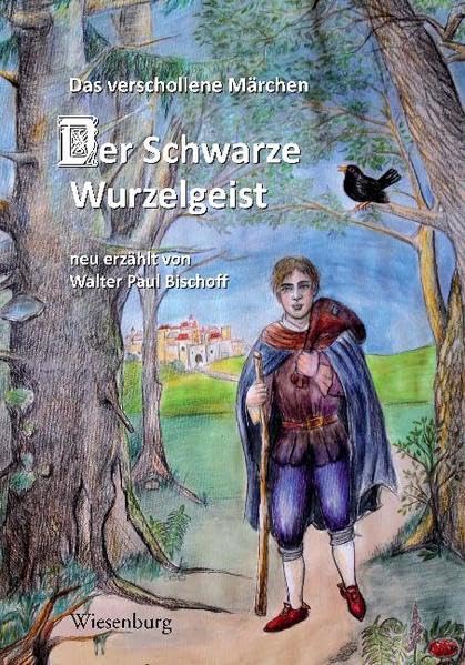 Der schwarze Wurzelgeist - Das verschollene Märchen Fairy Tales & Legends