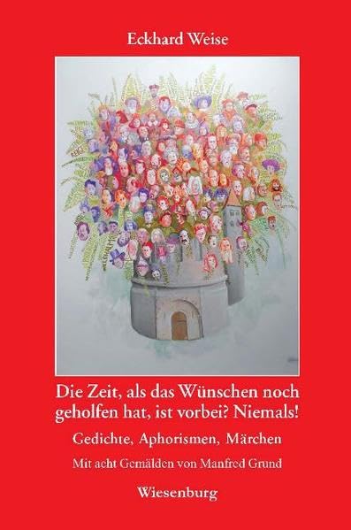 Die Zeit, als das Wünschen noch geholfen hat, ist vorbei? Niemals! Contemporary literature