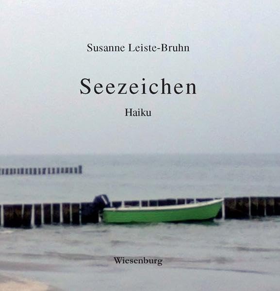 Seezeichen -Haiku-: Mit einem Vorwort von Christine Gradl Contemporary literature