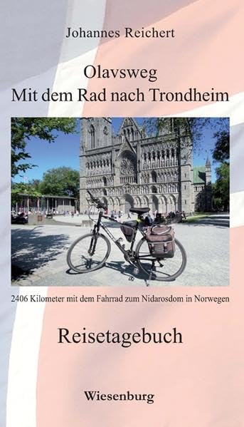 Olavsweg - Mit dem Rad nach Trondheim: 2406 Kilometer mit dem Fahrrad zum Nidarosdom in Norwegen Leisure, Home & Garden