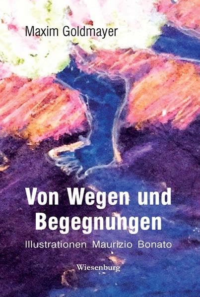 Von Wegen und Begegnungen Fiction