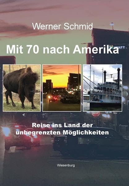 Mit 70 nach Amerika: Reise ins Land der unbegrenzten Möglichkeiten Leisure, Home & Garden