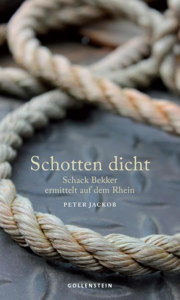 Schotten dicht - Schack Bekker ermittelt auf dem Rhein Contemporary literature