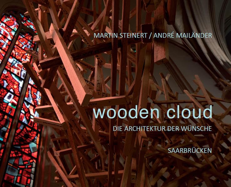 wooden cloud - Die Architektur der Wünsche: Saarbrücken Photography