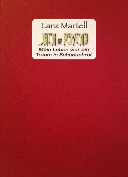Jack dePsycho. Mein Leben war ein Traum in Scharlachrot (Verbotene Zone) Contemporary literature