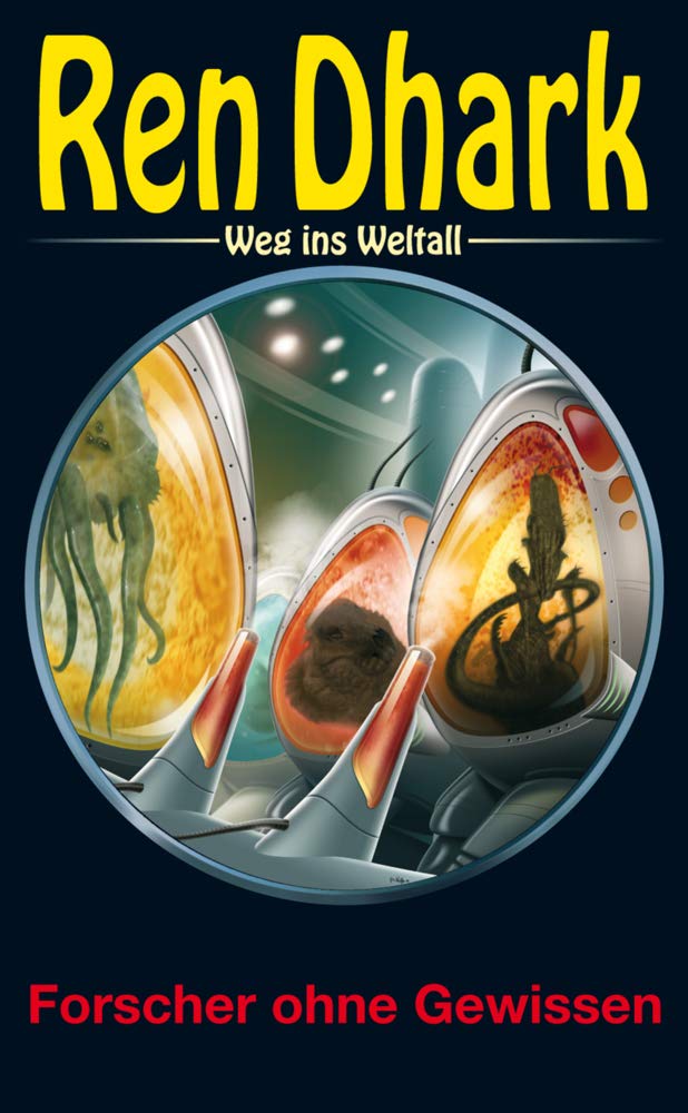 Ren Dhark – Weg ins Weltall 57: Forscher ohne Gewissen Contemporary literature