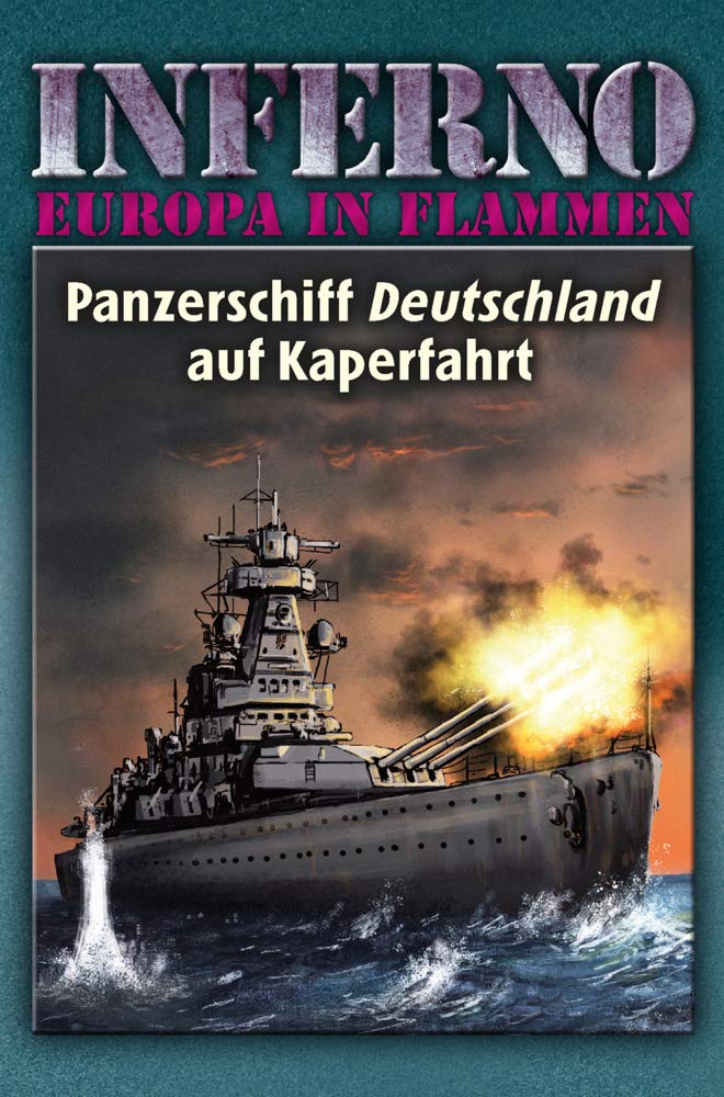 Inferno – Europa in Flammen, Band 4: Panzerschiff Deutschland auf Kaperfahrt Historical Fiction