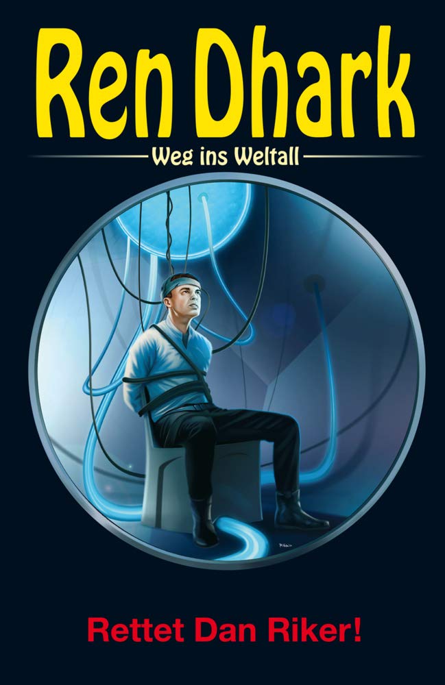 Ren Dhark – Weg ins Weltall 91: Rettet Dan Riker! Contemporary literature