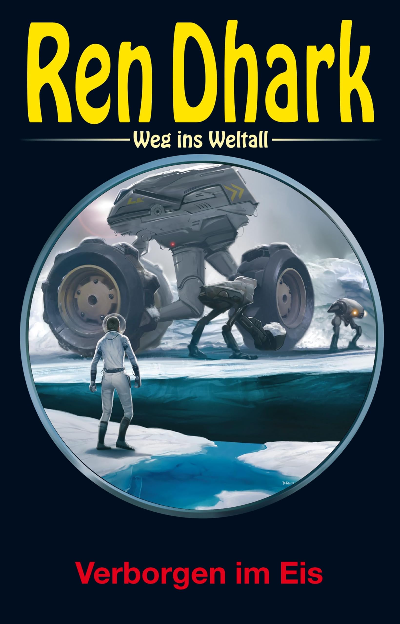 Ren Dhark – Weg ins Weltall 106: Verborgen im Eis Contemporary literature