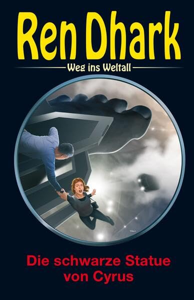 Ren Dhark - Weg ins Weltall 112: Die schwarze Statue von Cyrus Contemporary literature