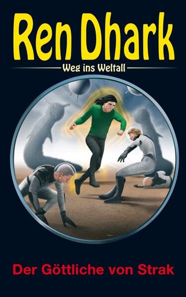 Ren Dhark - Weg ins Weltall 113: Der Göttliche von Strak Contemporary literature