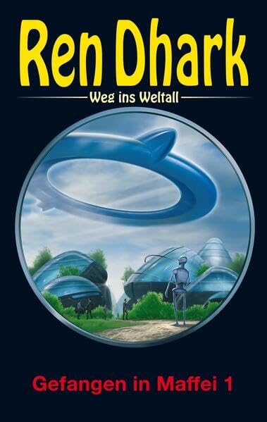 Ren Dhark - Weg ins Weltall 114: Gefangen in Maffei 1 Contemporary literature