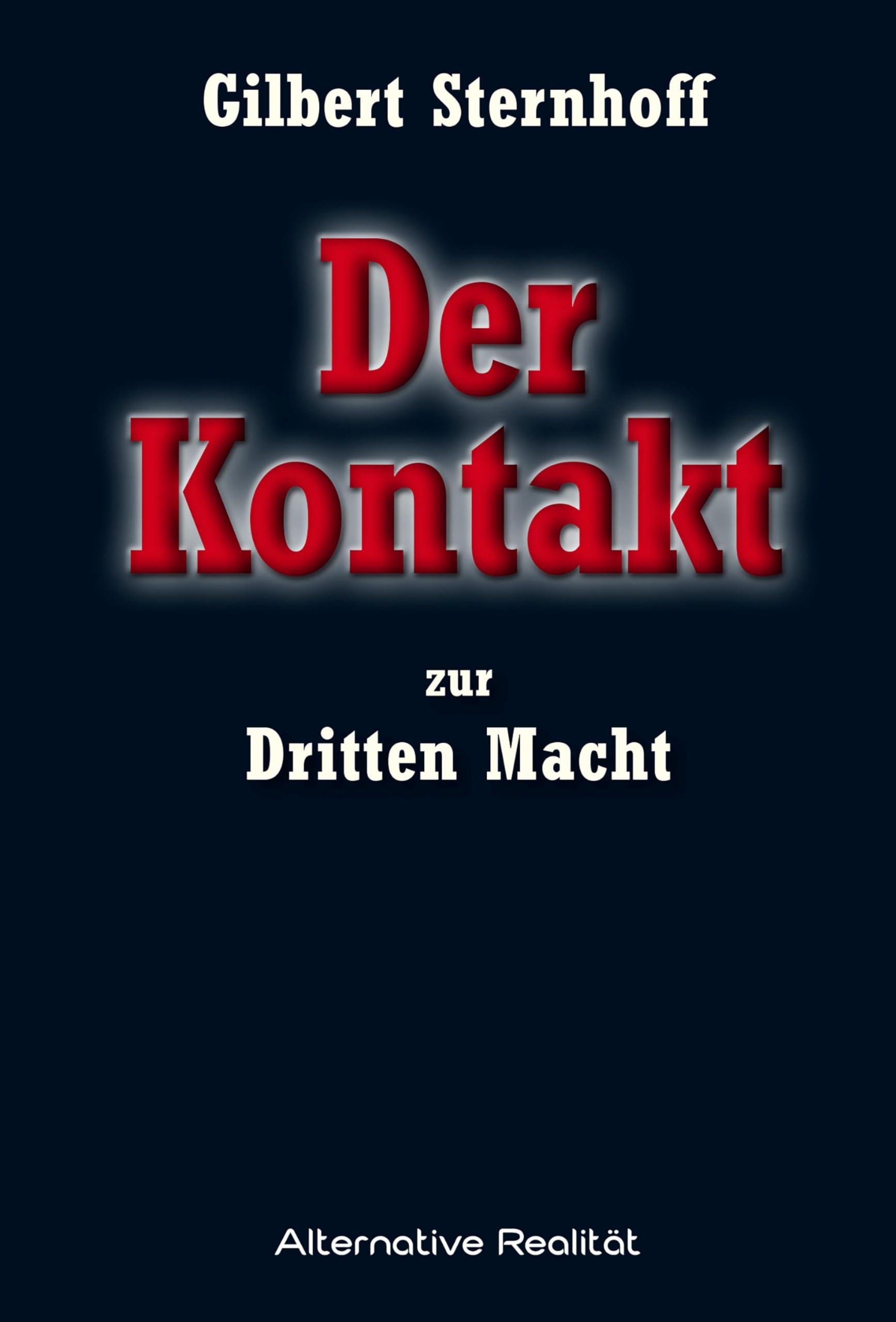 Der Kontakt zur Dritten Macht (Alternative Realität) Politics & History