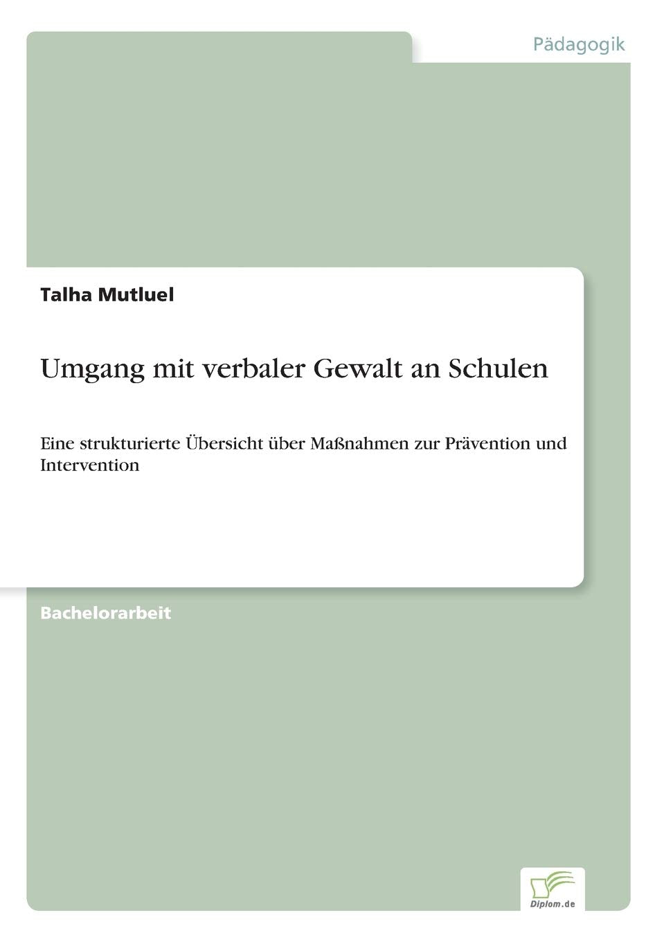 Umgang mit verbaler Gewalt an Schulen: Eine strukturierte Übersicht über Maßnahmen zur Prävention und Intervention Learning & Reference