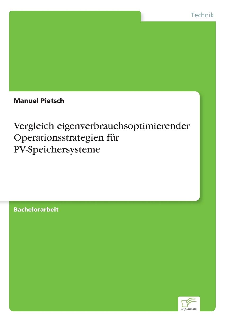 Vergleich eigenverbrauchsoptimierender Operationsstrategien für PV-Speichersysteme Business & Technology
