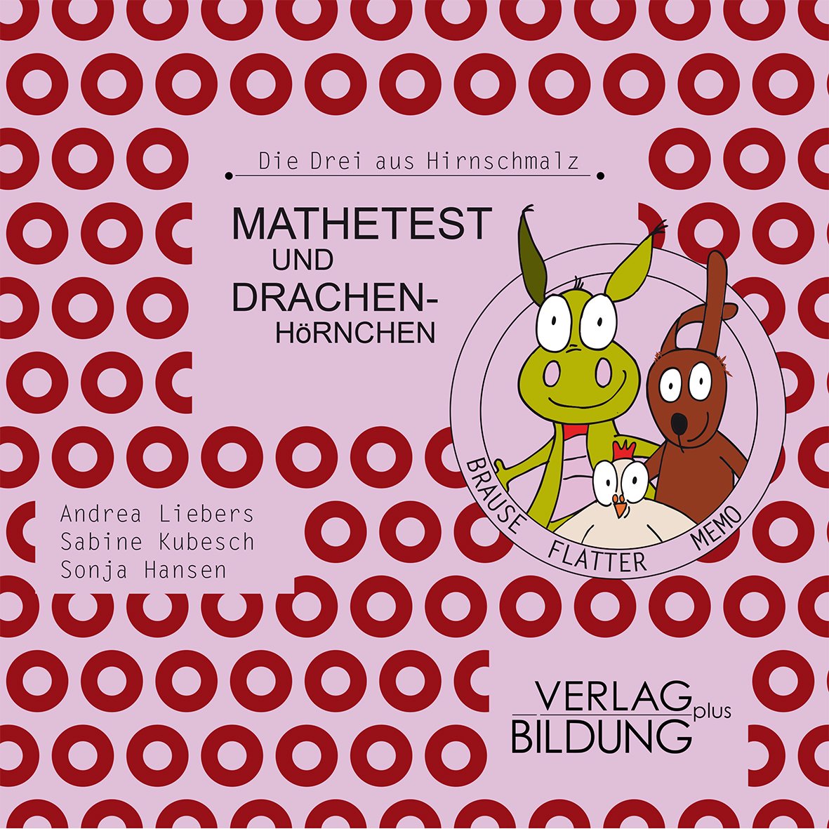 Mathetest und Drachenhörnchen: Aus der Reihe: Die Drei aus Hirnschmalz Novels & Short Stories