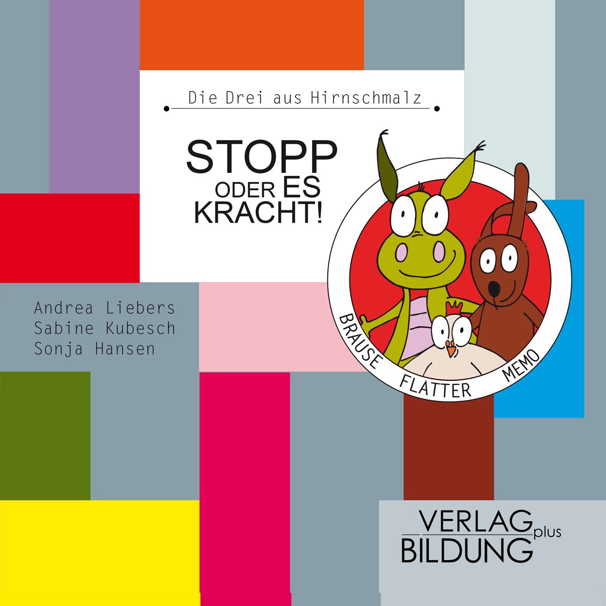 Stopp oder es kracht!: Aus der Reihe: Die Drei aus Hirnschmalz Novels & Short Stories