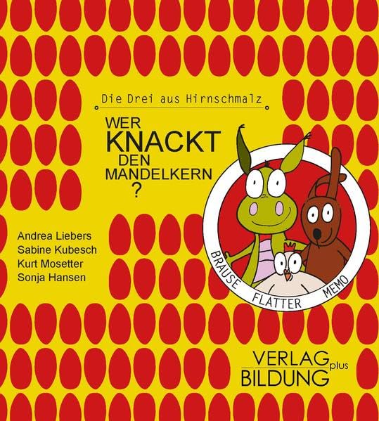 Wer knackt den Mandelkern?: Aus der Reihe: Die Drei aus Hirnschmalz Novels & Short Stories